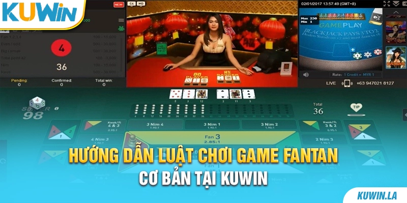 Hướng dẫn luật chơi game Fantan cơ bản tại KUWiN