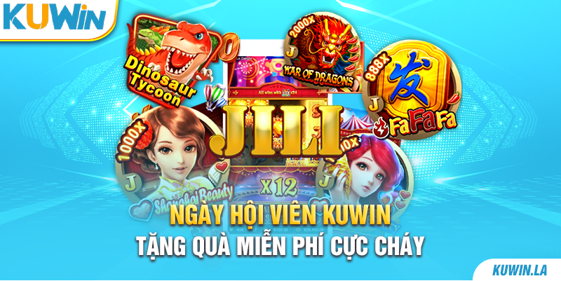 Ngày hội viên Kuwin tặng quà miễn phí cực cháy